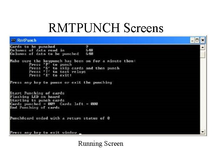 RMTPUNCH Screens Running Screen 