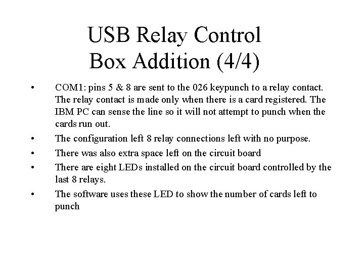 USB Relay Control Box Addition (4/4) • • • COM 1: pins 5 &