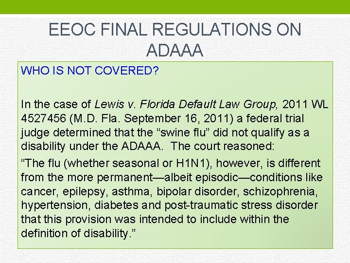 EEOC FINAL REGULATIONS ON ADAAA WHO IS NOT COVERED? In the case of Lewis
