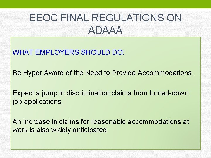 EEOC FINAL REGULATIONS ON ADAAA WHAT EMPLOYERS SHOULD DO: Be Hyper Aware of the