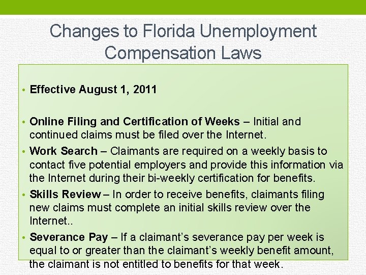 Changes to Florida Unemployment Compensation Laws • Effective August 1, 2011 • Online Filing