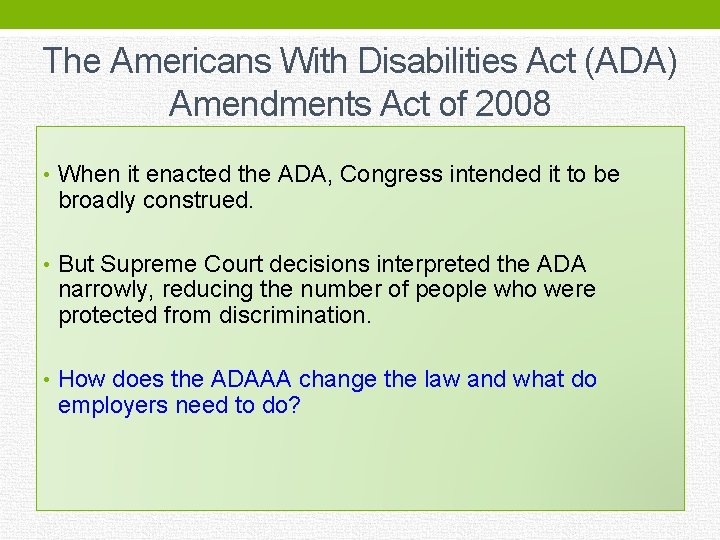 The Americans With Disabilities Act (ADA) Amendments Act of 2008 • When it enacted