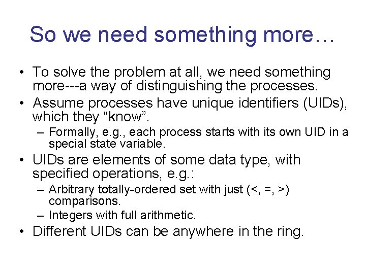 So we need something more… • To solve the problem at all, we need So we need something more… • To solve the problem at all, we need