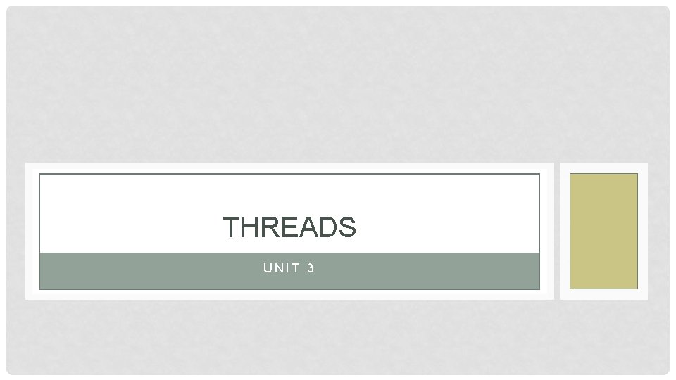 THREADS UNIT 3 