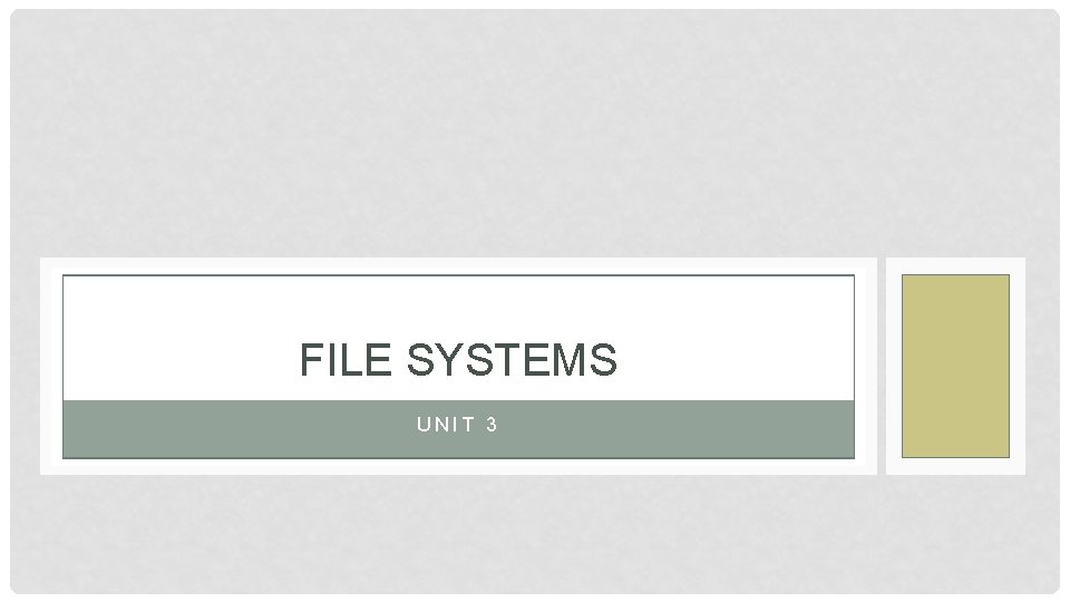 FILE SYSTEMS UNIT 3 