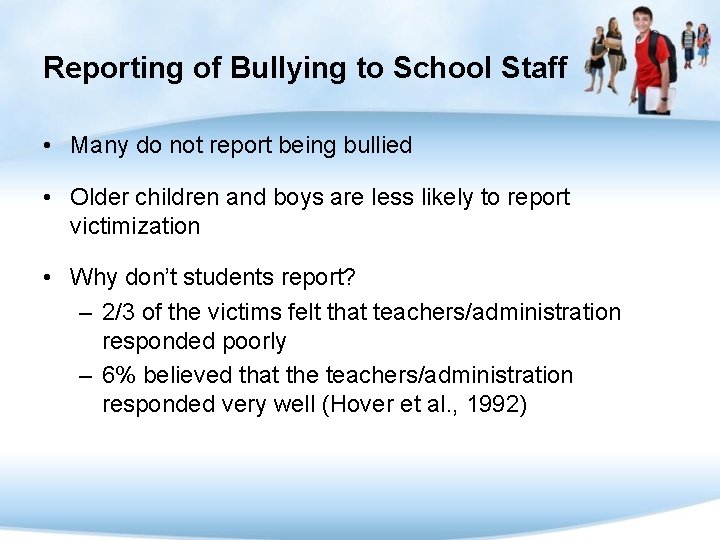  Reporting of Bullying to School Staff • Many do not report being bullied
