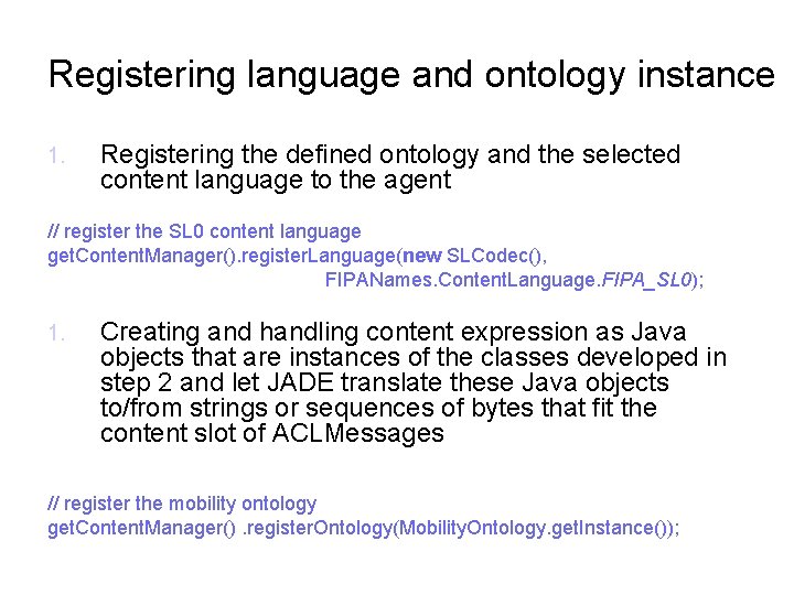 Registering language and ontology instance 1. Registering the defined ontology and the selected content