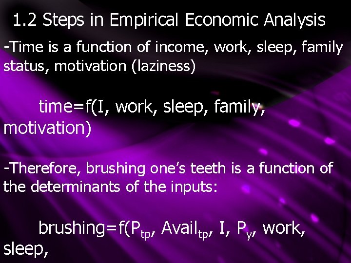 1. 2 Steps in Empirical Economic Analysis -Time is a function of income, work,
