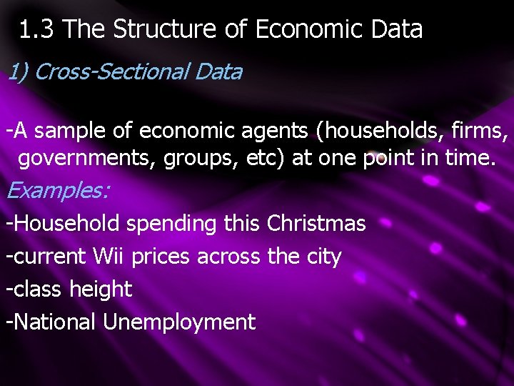 1. 3 The Structure of Economic Data 1) Cross-Sectional Data -A sample of economic