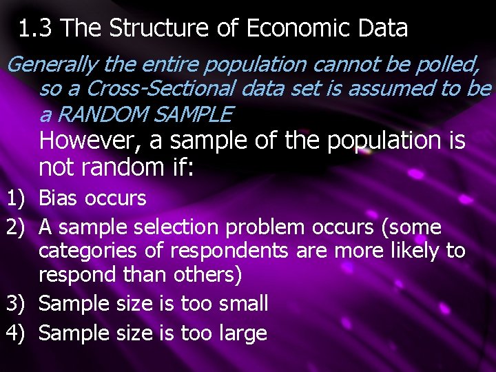 1. 3 The Structure of Economic Data Generally the entire population cannot be polled,
