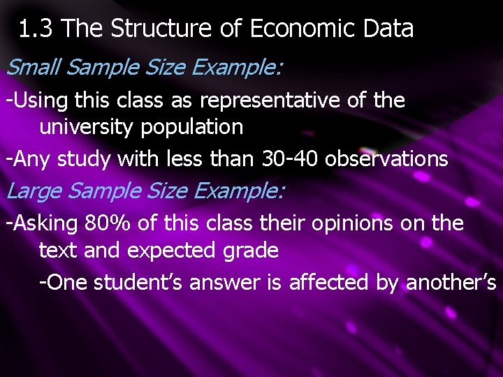 1. 3 The Structure of Economic Data Small Sample Size Example: -Using this class