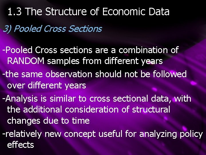1. 3 The Structure of Economic Data 3) Pooled Cross Sections -Pooled Cross sections