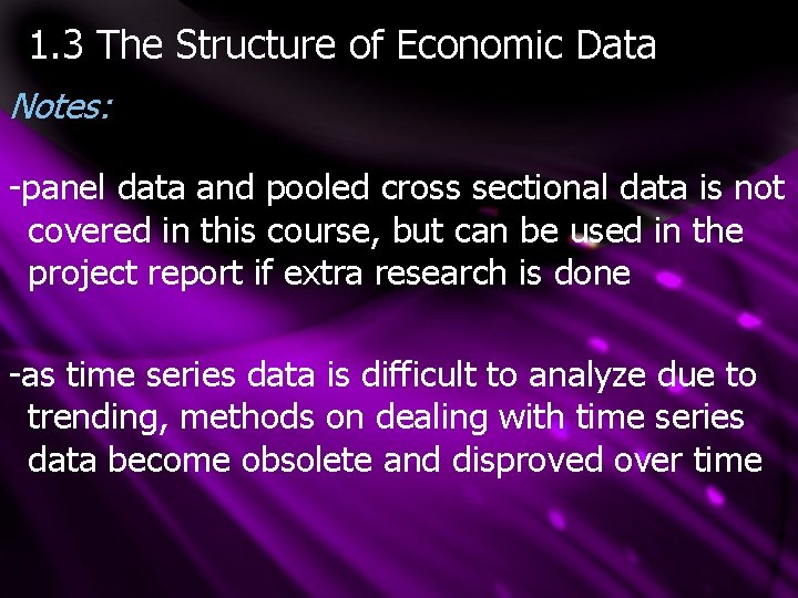 1. 3 The Structure of Economic Data Notes: -panel data and pooled cross sectional