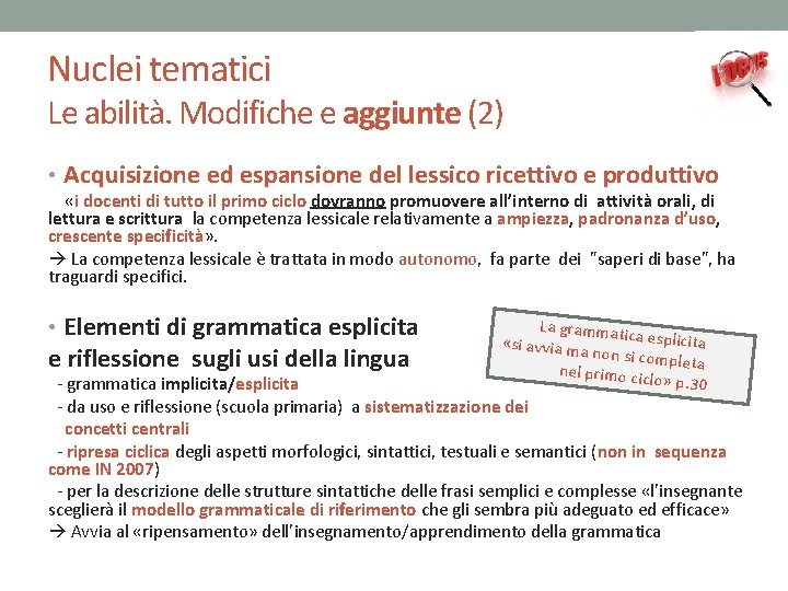 Nuclei tematici Le abilità. Modifiche e aggiunte (2) aggiunte • Acquisizione ed espansione del