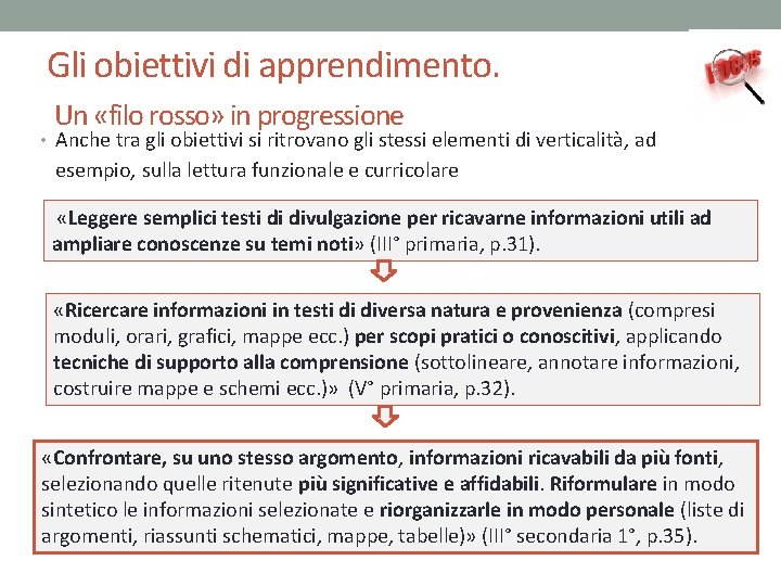 Gli obiettivi di apprendimento. Un «filo rosso» in progressione • Anche tra gli obiettivi