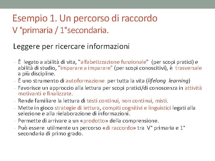 Esempio 1. Un percorso di raccordo V °primaria / 1°secondaria. Leggere per ricercare informazioni