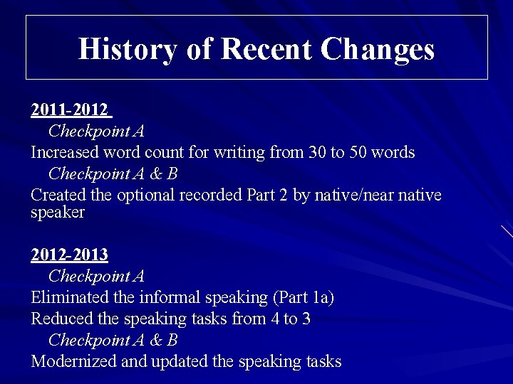 History of Recent Changes 2011 -2012 Checkpoint A Increased word count for writing from