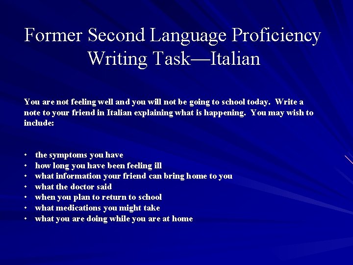 Former Second Language Proficiency Writing Task—Italian You are not feeling well and you will