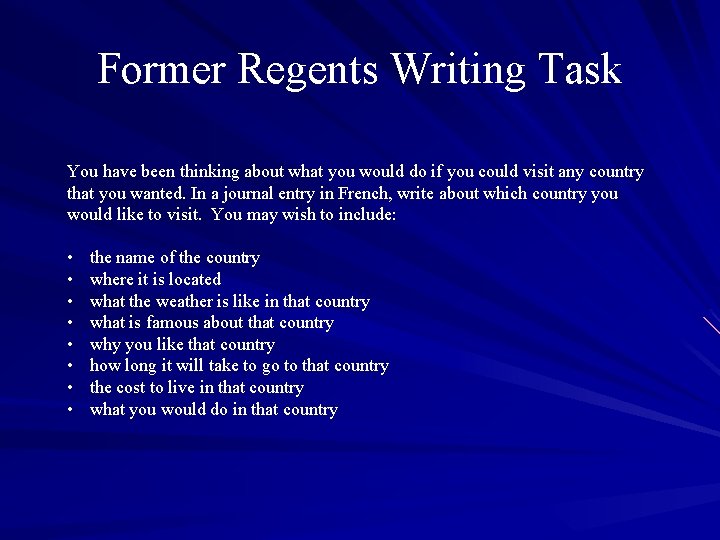 Former Regents Writing Task You have been thinking about what you would do if