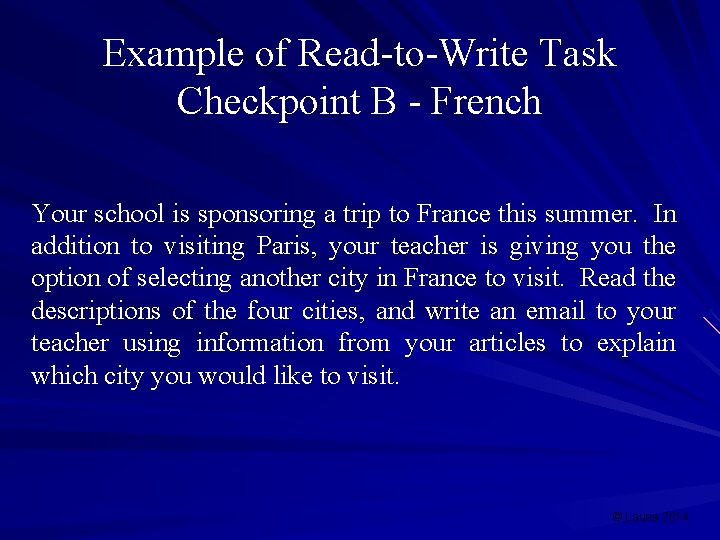Example of Read-to-Write Task Checkpoint B - French Your school is sponsoring a trip