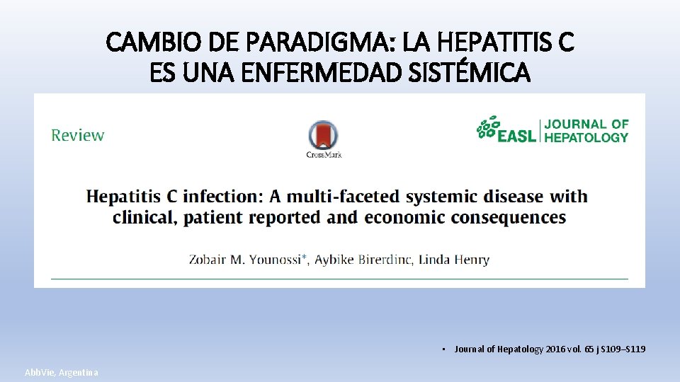 CAMBIO DE PARADIGMA: LA HEPATITIS C ES UNA ENFERMEDAD SISTÉMICA • Journal of Hepatology