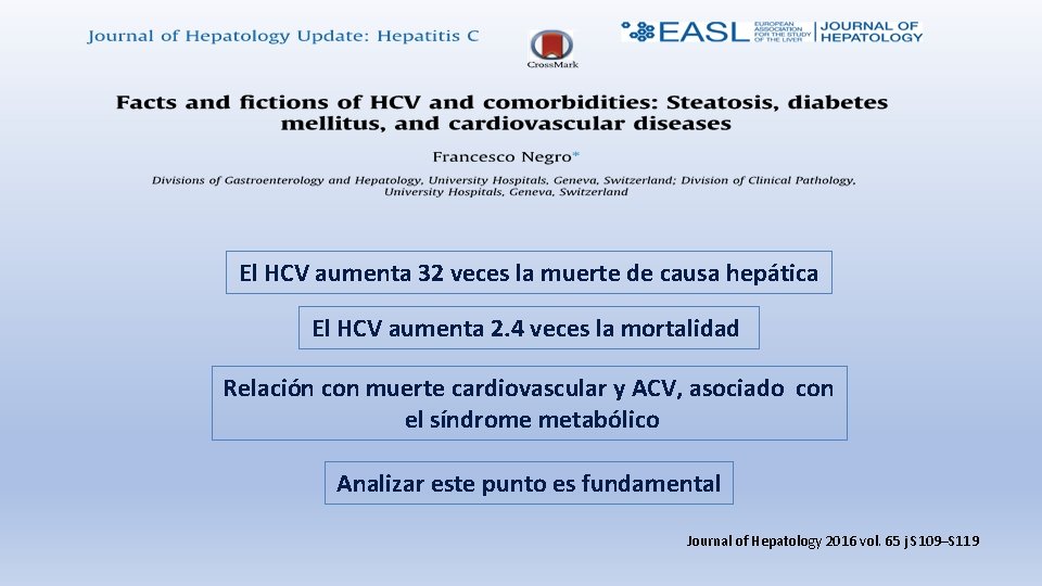 El HCV aumenta 32 veces la muerte de causa hepática El HCV aumenta 2.