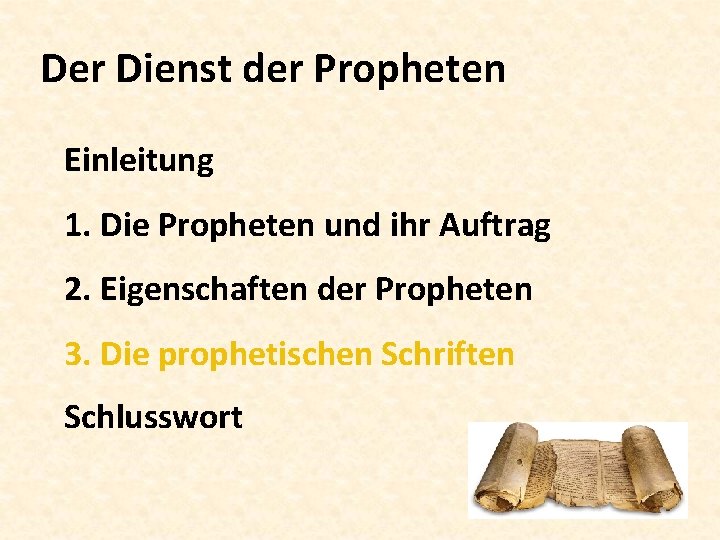 Der Dienst der Propheten Einleitung 1. Die Propheten und ihr Auftrag 2. Eigenschaften der