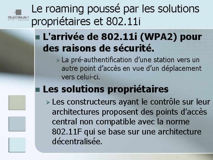 Le roaming poussé par les solutions propriétaires et 802. 11 i n L'arrivée de