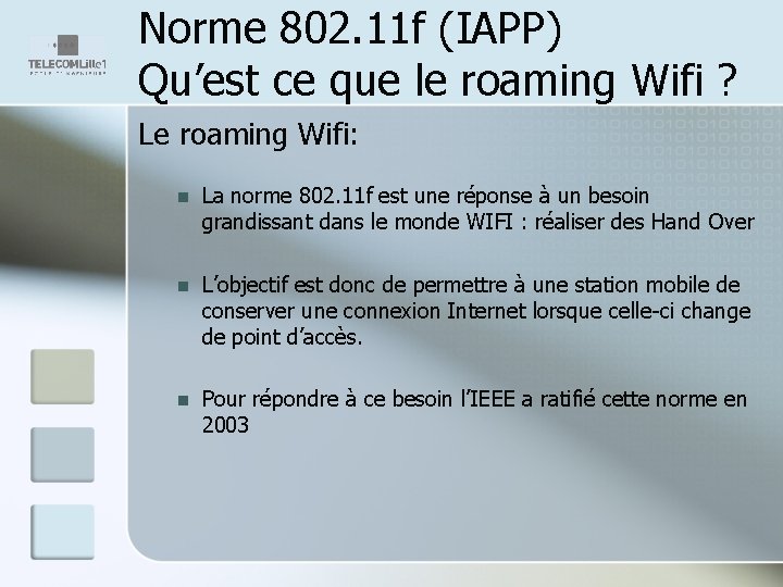 Norme 802. 11 f (IAPP) Qu’est ce que le roaming Wifi ? Le roaming