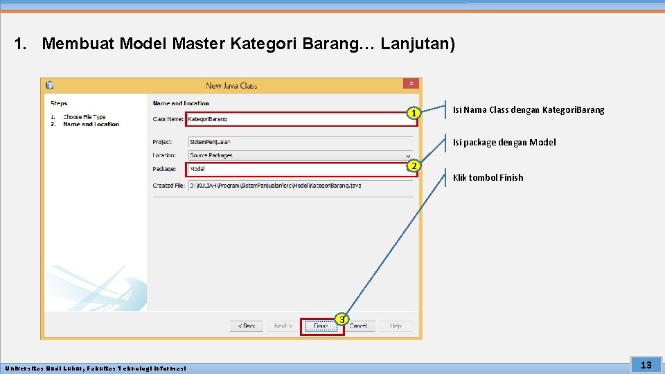 1. Membuat Model Master Kategori Barang… Lanjutan) 1 Isi Nama Class dengan Kategori. Barang