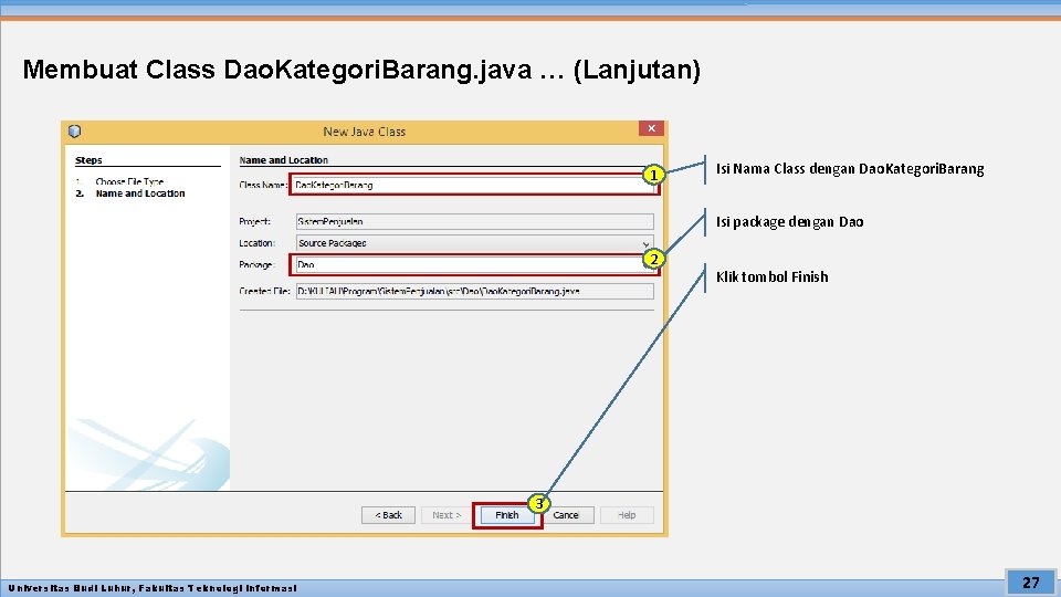 Membuat Class Dao. Kategori. Barang. java … (Lanjutan) 1 Isi Nama Class dengan Dao.