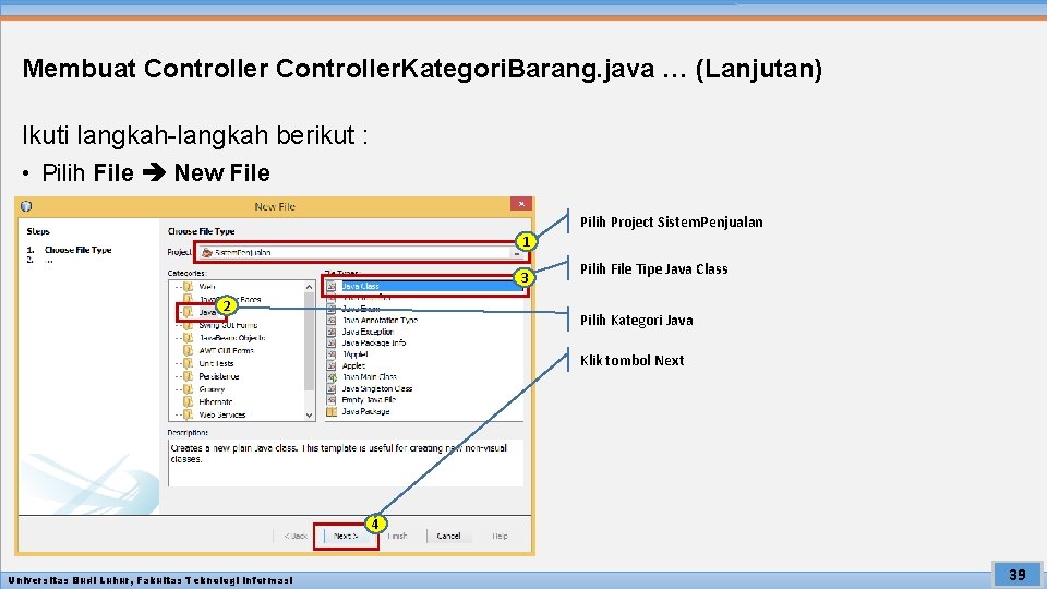 Membuat Controller. Kategori. Barang. java … (Lanjutan) Ikuti langkah-langkah berikut : • Pilih File