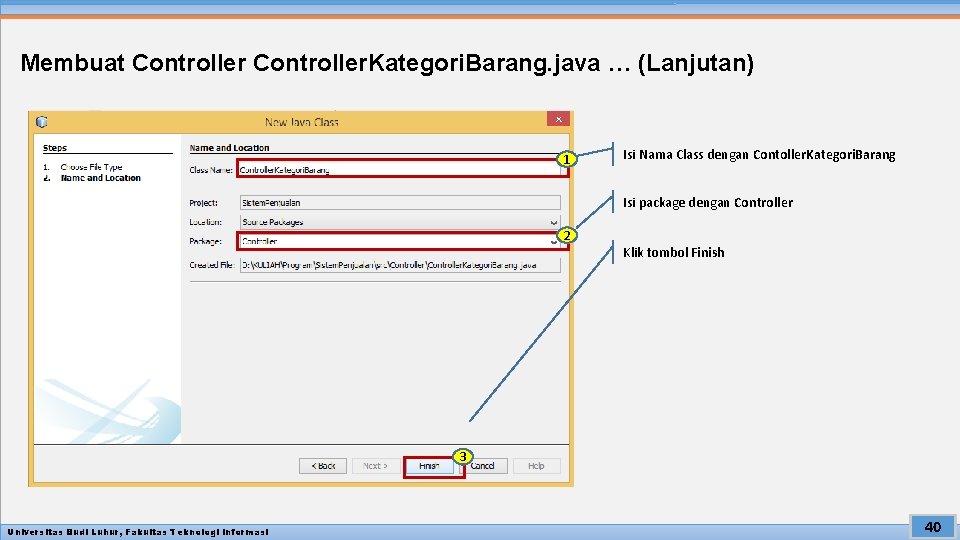 Membuat Controller. Kategori. Barang. java … (Lanjutan) 1 Isi Nama Class dengan Contoller. Kategori.