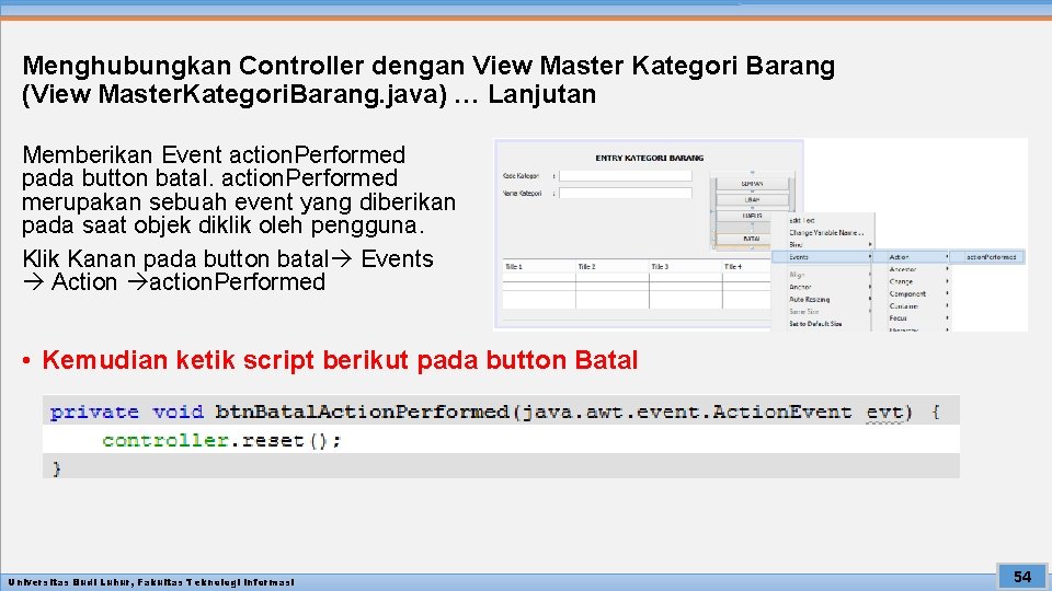 Menghubungkan Controller dengan View Master Kategori Barang (View Master. Kategori. Barang. java) … Lanjutan