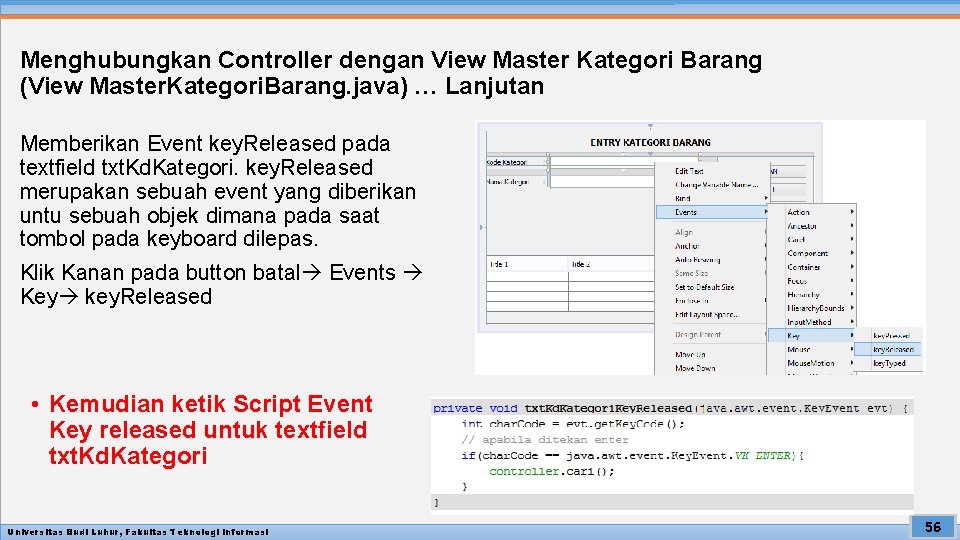 Menghubungkan Controller dengan View Master Kategori Barang (View Master. Kategori. Barang. java) … Lanjutan
