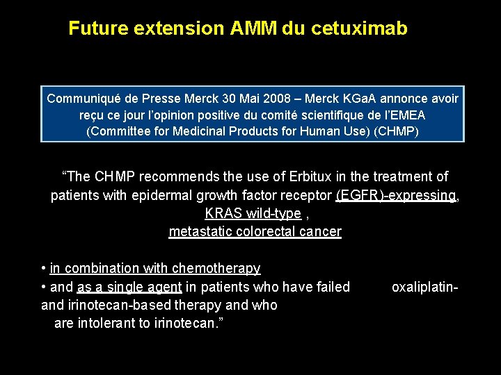 Future extension AMM du cetuximab Communiqué de Presse Merck 30 Mai 2008 – Merck