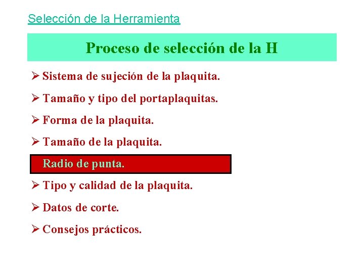 Selección de la Herramienta Proceso de selección de la H Ø Sistema de sujeción