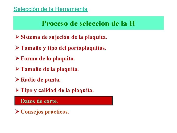 Selección de la Herramienta Proceso de selección de la H Ø Sistema de sujeción