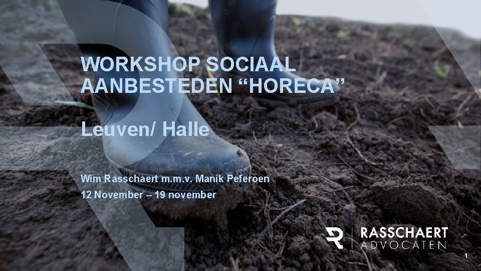 WORKSHOP SOCIAAL AANBESTEDEN “HORECA” Leuven/ Halle Wim Rasschaert m. m. v. Manik Peferoen 12