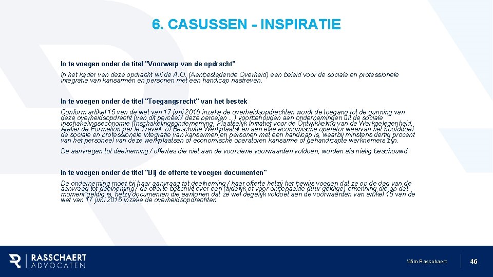 6. CASUSSEN - INSPIRATIE In te voegen onder de titel "Voorwerp van de opdracht"