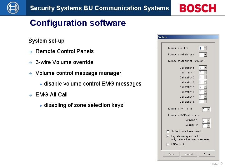 Security Systems BU Communication Systems Configuration software System set-up è Remote Control Panels è