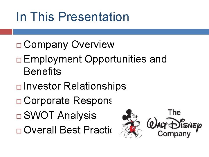 In This Presentation Company Overview Employment Opportunities and Benefits Investor Relationships Corporate Responsibility SWOT