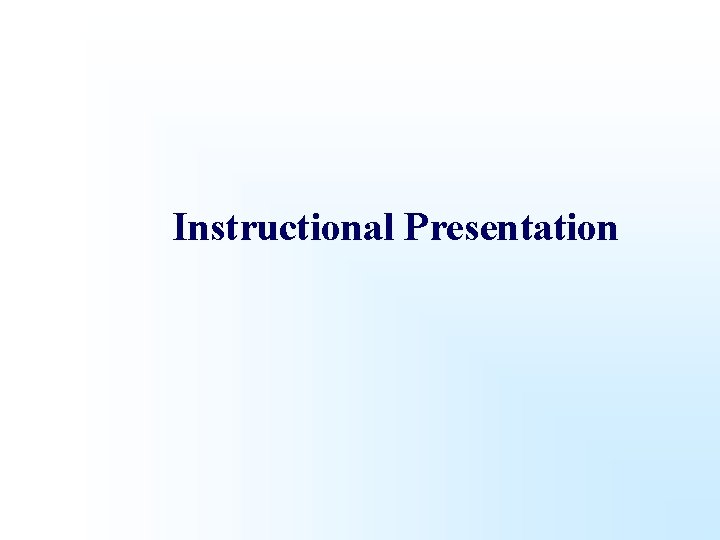 Instructional Presentation 