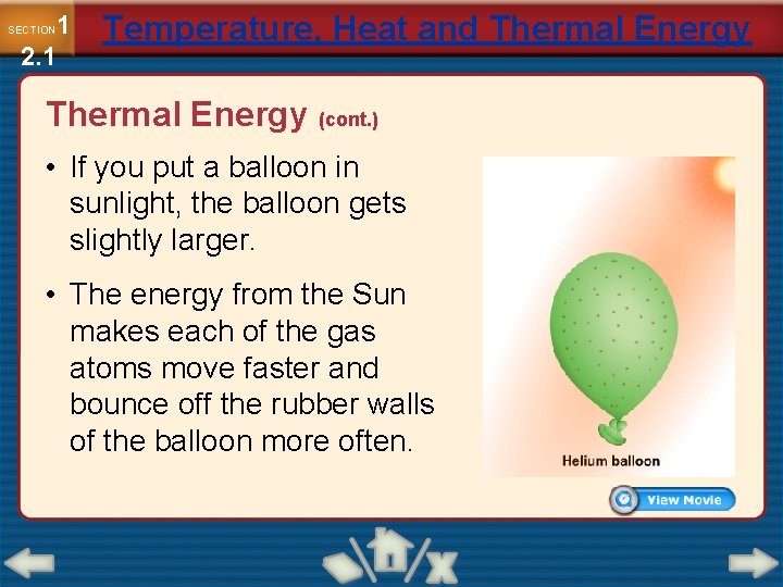 1 2. 1 SECTION Temperature, Heat and Thermal Energy (cont. ) • If you