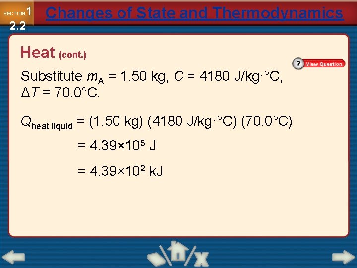 1 2. 2 SECTION Changes of State and Thermodynamics Heat (cont. ) Substitute m.