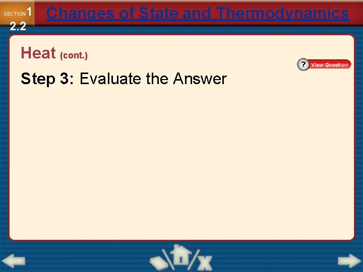 1 2. 2 SECTION Changes of State and Thermodynamics Heat (cont. ) Step 3: