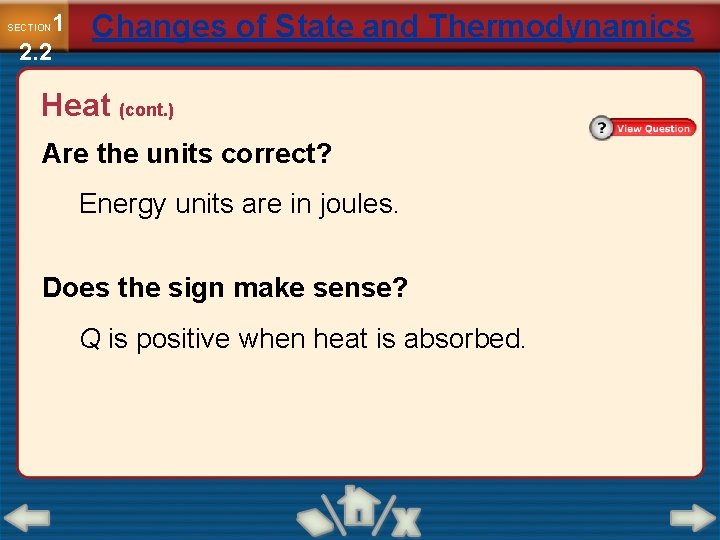 1 2. 2 SECTION Changes of State and Thermodynamics Heat (cont. ) Are the