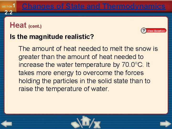 1 2. 2 SECTION Changes of State and Thermodynamics Heat (cont. ) Is the