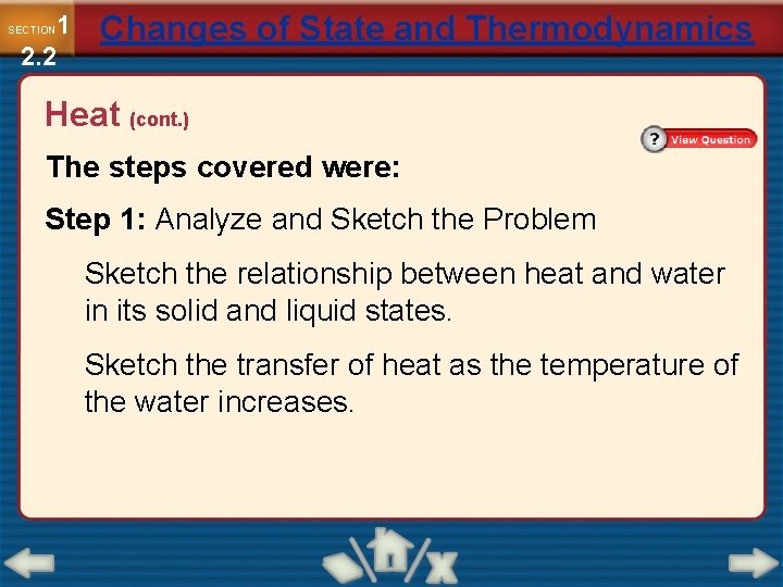 1 2. 2 SECTION Changes of State and Thermodynamics Heat (cont. ) The steps