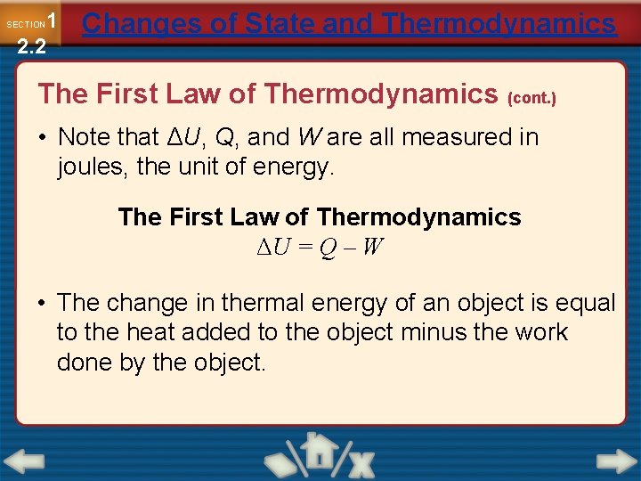 1 2. 2 SECTION Changes of State and Thermodynamics The First Law of Thermodynamics